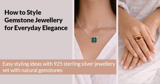 How to Style Gemstone Jewellery for Everyday Elegance